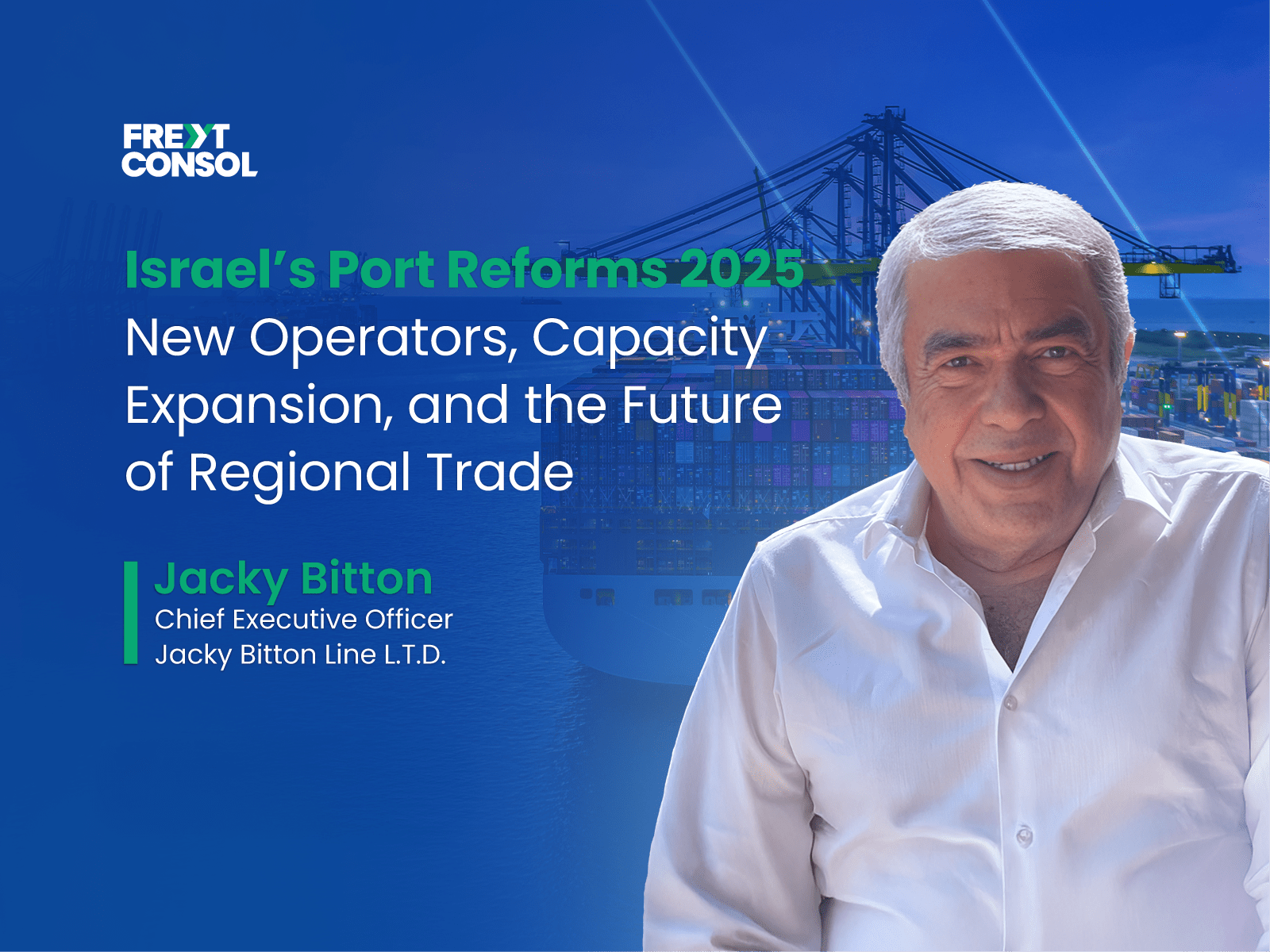 Israel’s Port Reforms 2025: New Operators, Capacity Expansion, and the Future of Regional Trade