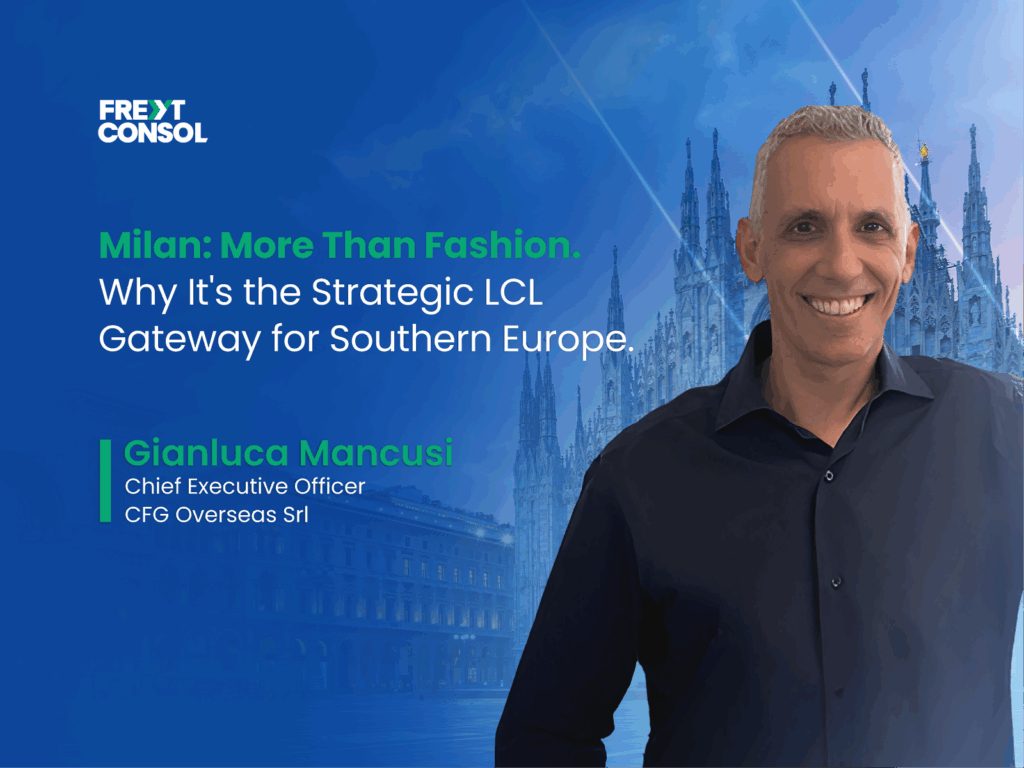Milan: Why It's the Strategic LCL Gateway for Southern Europe